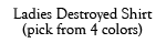 Ladies Destroyed TShirt
